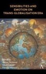 Adrian Scribano, Adrian Cataldi Scribano, Silvia Cataldi, Fabrizio Martire, Adrian Scribano - Sensibilities and Emotion on Trans-Globalisation Era