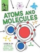Anna Claybourne - Atoms and Molecules