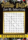 Isamrätsel Verlag - Alles Gute zum 65. Geburtstag - Wortsuchrätsel