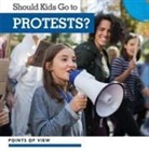 Amy B Rogers - Should Kids Go to Protests?