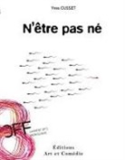Yves Cusset - N'être pas né