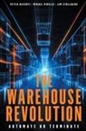 Peter Devenyi, Miguel Pinilla, Jim Stollberg - The Warehouse Revolution