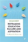 Shaun Best - Reframing Education Failure and Aspiration