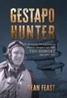 Sean Feast - Gestapo Hunter