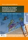 Lies Wenselaar - Werkboek voor kinderen en jongeren van ouders met psychiatrische en/of verslavingsproblemen