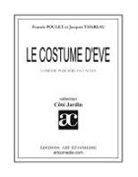 Francis Poulet, Jacques Thareau - Le costume d'Eve