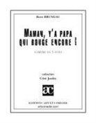 René Bruneau - Maman, y'a papa qui bouge encore !
