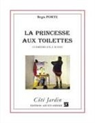 Régis Porte - La princesse aux toilettes