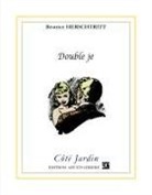 Béatrice Herschtritt - Double je