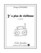 Georges Contamin - Y a plus de vieillesse