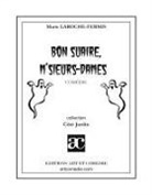 Marie Laroche-Fermis - Bon suaire, m'sieurs-dames !