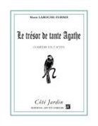 Marie Laroche-Fermis - Le trésor de tante Agathe