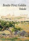 Benito Pérez Galdós - Toledo