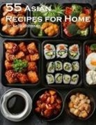 Kelly Johnson - 55 Asian Recipes for Home