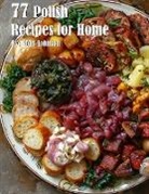 Kelly Johnson - 77 Polish Recipes for Home