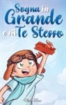 Nadia Ross, Special Art Stories - Sogna in Grande e sii Te Stesso