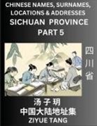 Ziyue Tang - Sichuan Province (Part 5)- Mandarin Chinese Names, Surnames, Locations & Addresses, Learn Simple Chinese Characters, Words, Sentences with Simplified Characters, English and Pinyin
