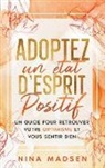 Special Art Development, Nina Madsen - Adoptez un état d'esprit positif