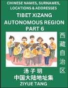 Ziyue Tang - Tibet Xizang Autonomous Region (Part 6)- Mandarin Chinese Names, Surnames, Locations & Addresses, Learn Simple Chinese Characters, Words, Sentences with Simplified Characters, English and Pinyin