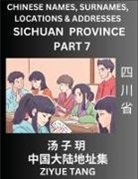 Ziyue Tang - Sichuan Province (Part 7)- Mandarin Chinese Names, Surnames, Locations & Addresses, Learn Simple Chinese Characters, Words, Sentences with Simplified Characters, English and Pinyin