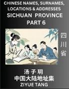 Ziyue Tang - Sichuan Province (Part 6)- Mandarin Chinese Names, Surnames, Locations & Addresses, Learn Simple Chinese Characters, Words, Sentences with Simplified Characters, English and Pinyin