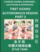 Ziyue Tang - Tibet Xizang Autonomous Region (Part 3)- Mandarin Chinese Names, Surnames, Locations & Addresses, Learn Simple Chinese Characters, Words, Sentences with Simplified Characters, English and Pinyin