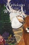 Michael Martin - Mythologies of the Wild of God