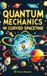 Kuro Aksara - Quantum Mechanics in Curved Spacetime
