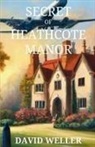 David Weller - Secret of Heathcote Manor