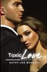 Kathy Lou Waskett - Toxic Love