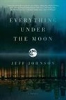 Jeff Johnson - Everything Under the Moon
