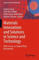Mohd Amran Mohd Daril et al, Azman Ismail, Mohd Amran Mohd Daril, Fatin Nur Zulkipli, Andreas Öchsner - Materials Innovations and Solutions in Science and Technology