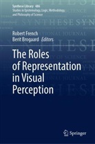 Brogaard, Berit Brogaard, French, Robert French - The Roles of Representation in Visual Perception