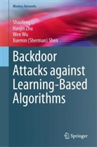 Shaofeng Li, Xuemin (Sherman) Shen, Wen Wu, Wen et al Wu, Haojin Zhu - Backdoor Attacks against Learning-Based Algorithms