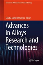 Shadia Jamil Ikhmayies, Shadia Jamil Ikhmayies - Advances in Alloys Research and Technologies