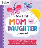 Katie Clemons, Anna Clark, Daniel Clark - My First Mom and Daughter Journal