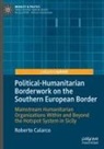 Roberto Calarco - Political-Humanitarian Borderwork on the Southern European Border