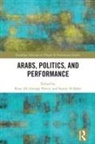 George Al-Saber Potter, Roaa Ali, Samer Al-Saber, George Potter, Potter George - Arabs, Politics, and Performance
