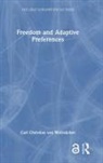 Carl Christian Von Weizsacker, Carl Christian von Weizsäcker - Freedom and Adaptive Preferences