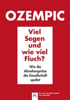Jan-Dirk Dr med Fauteck, Jan-Dirk Dr. med. Fauteck, Jan-Dirk Fauteck, Imre Kusztrich, IGK-Verlag - Ozempic Viel Segen und wie viel Fluch?