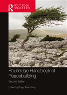 Roger (Durham University Mac Ginty, Roger Mac Ginty - Routledge Handbook of Peacebuilding