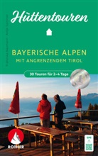 Franziska Baumann, Antje Sommer - Hüttentouren Bayerische Alpen mit angrenzendem Tirol