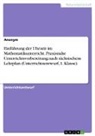 Anonymous - Einführung der Uhrzeit im Mathematikunterricht. Praxisnahe Unterrichtsvorbereitung nach sächsischem Lehrplan (Unterrichtsentwurf, 1. Klasse)