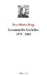 Eva-Maria Berg - Gesammelte Gedichte 1999-2009
