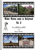Reiner Boller - Wilder Westen made in Hollywood Vol. 2