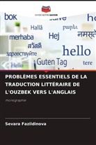 Sevara Fazildinova - PROBLÈMES ESSENTIELS DE LA TRADUCTION LITTÉRAIRE DE L'OUZBEK VERS L'ANGLAIS