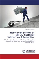 Vikas Kumar Mishra - Home Loan Services of NBFC'S: Customer Satisfaction & Perception