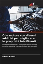 Bahaa Kamel - Olio motore con diversi additivi per migliorare le proprietà lubrificanti