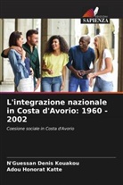 Adou Honorat Katte, N'Guessan Denis Kouakou - L'integrazione nazionale in Costa d'Avorio: 1960 - 2002