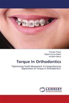 Rajesh Kumar Balani, Amitabh Kallury, Praveen Pawar - Torque In Orthodontics